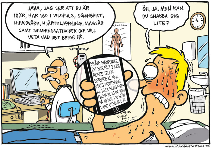 Satirteckning om bemanningsföretagens inverkan på ditt hälsotillstånd. Av Max Gustafson - serietecknare.
